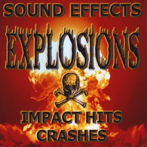 Sound Effects - Explosions Impacts Hits & Crashes