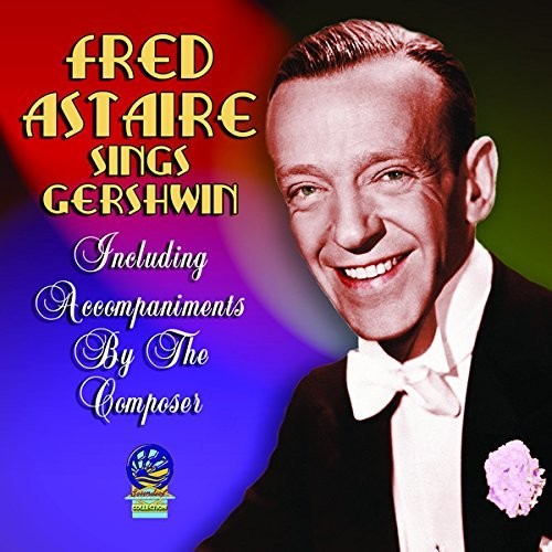 Fred Astaire - Sings Georg & Ira Gershwin