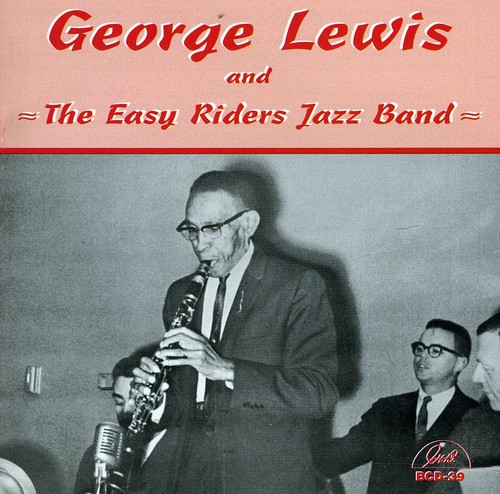 George Lewis - George Lewis and The Easy Riders Jazz Band