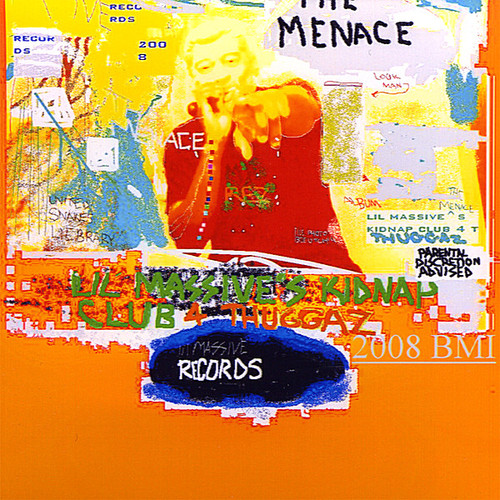 Menace - Lil Massive's Kidnap Club 4 Thuggaz
