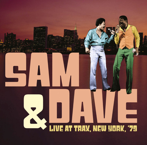 Sam & Dave - Live At Trax, New York, '79