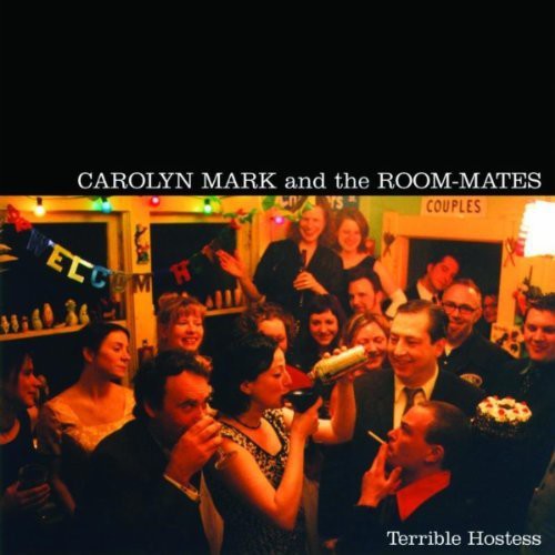 Carolyn Mark - Terrible Hostess