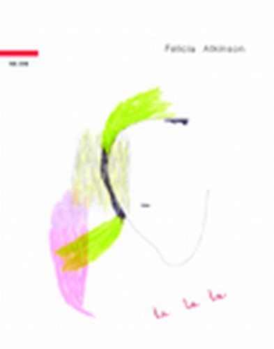 Felicia Atkinson - La la la