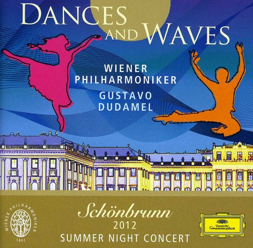 Gustavo Dudamel - Dances & Waves: Schoenbrunn 2012 Night Concert