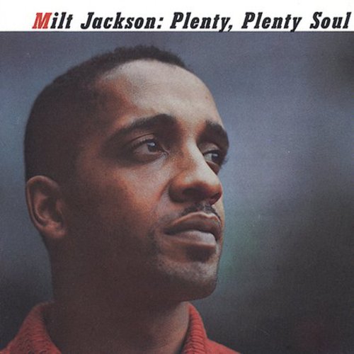 Milt Jackson - Plenty Plenty Soul