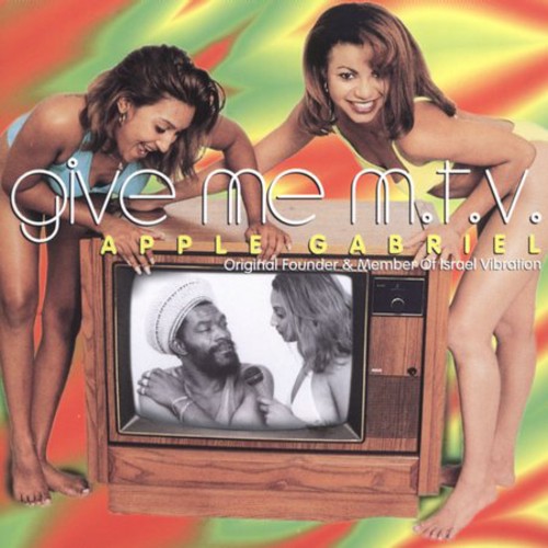 Apple Gabriel - Give Me M.T.V. [Single]