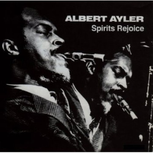 Albert Ayler - Spirits Rejoice