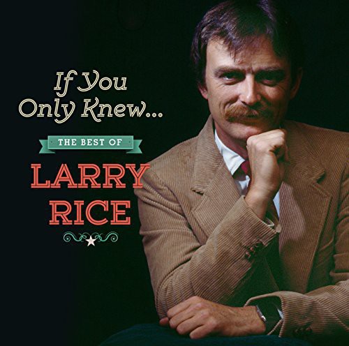 If You Only Knew: The Best of Larry Rice