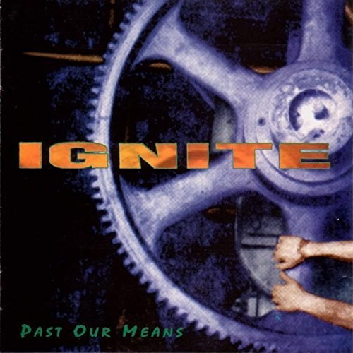 Ignite - Past Our Means [Vinyl]