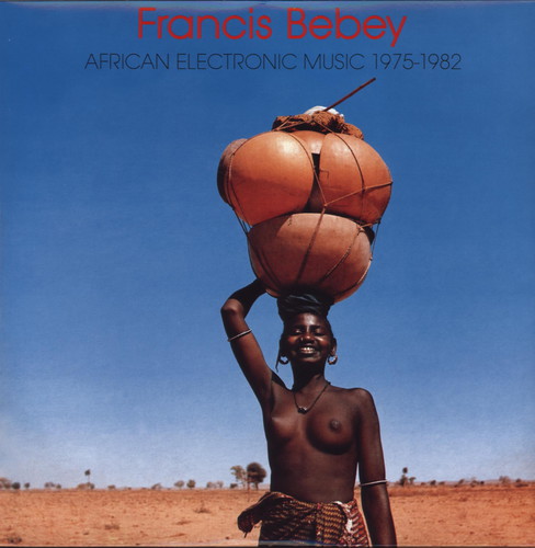 Francis Bebey - African Electronic Music 1975-1982