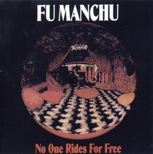 Fu Manchu - No One Rides For Free (Gate) (Aniv) [Reissue]