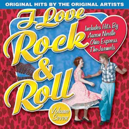 I Love Rock N Roll - I Love Rock N Roll, Vol. 7