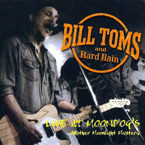 Bill Toms - Live at Moondog's: Another Moonlight Mystery