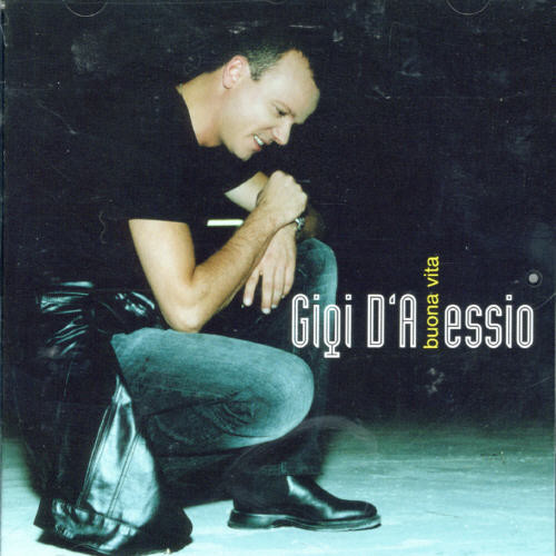 Gigi D'Alessio - Buona Vita