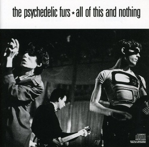 The Psychedelic Furs - All Of This and Nothing