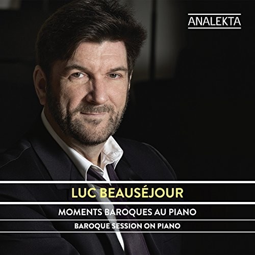 Luc Beausejour - Baroque Session on Piano