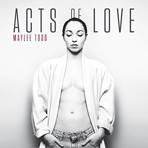 Maylee Todd - Acts Of Love