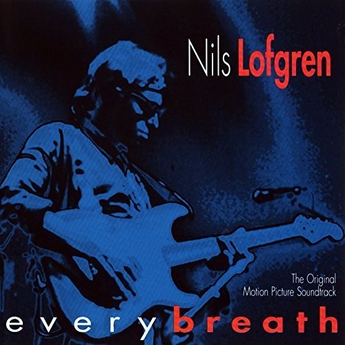 Nils Lofgren - Every Breath - O.S.T. [Reissue]