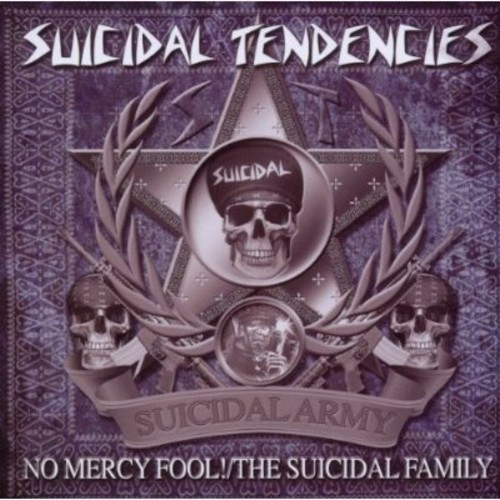 Suicidal Tendencies - No Mercy Fool!/The Suicidal Family