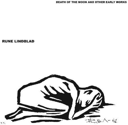 Rune Lindblad - Death of the Moon & Other Early Works