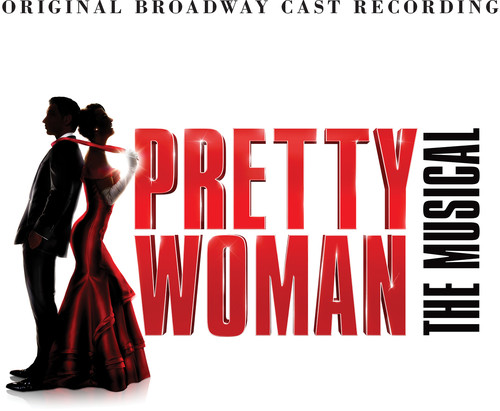 Pretty Woman: The Musical (Original Broadway Cast Recording)