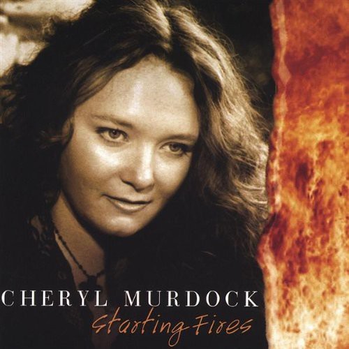 Cheryl Murdock - Starting Fires