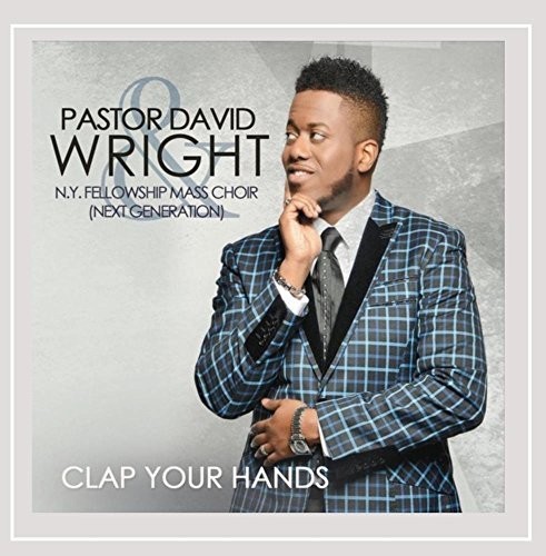 Pastor David Wright - Clap Your Hands