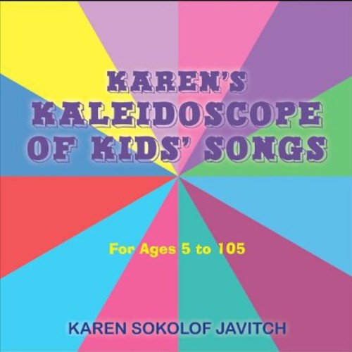 Karen Sokolof Javitch - Karen's Kaleidoscope of Kids' Songs