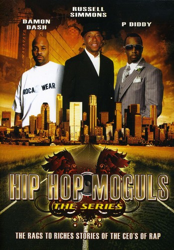 Hip Hop Moguls: The Rags to Riches Stories of the CEO's of Rap