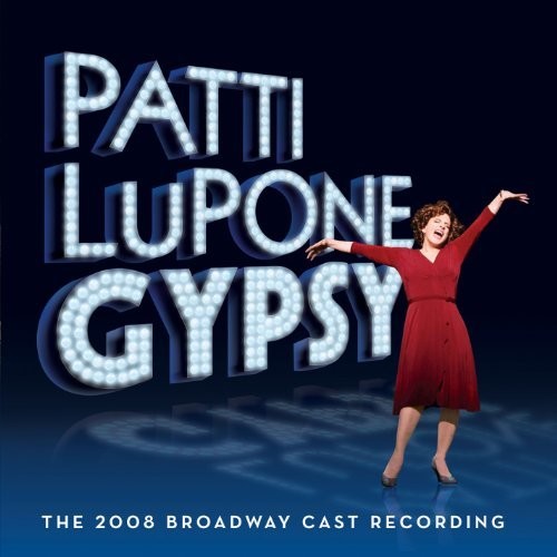 Patti Lupone's Gypsy - Gypsy (The 2008 Broadway Cast Album)