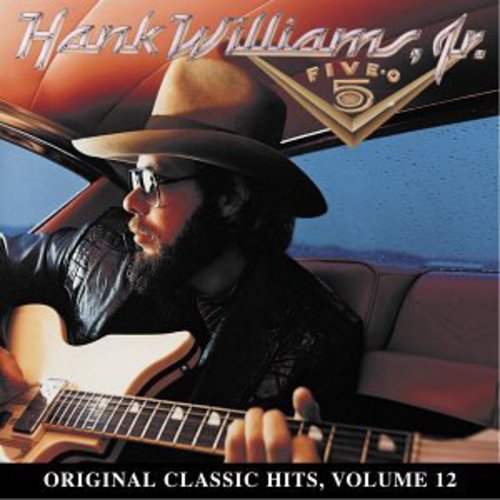 Hank Williams Jr. - Five-O (Original Classic Hits 12)