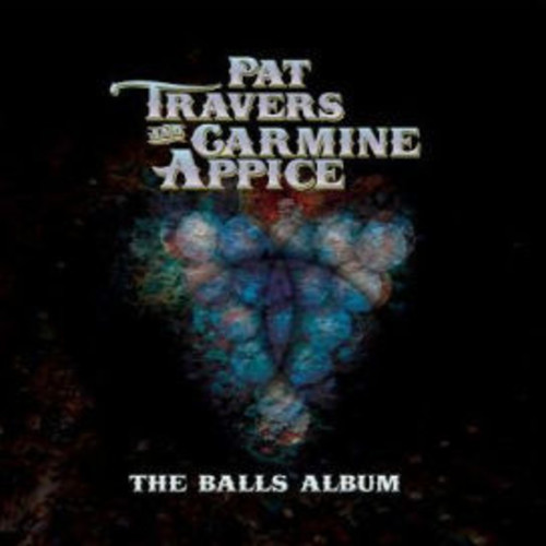Pat Travers - The Balls Album