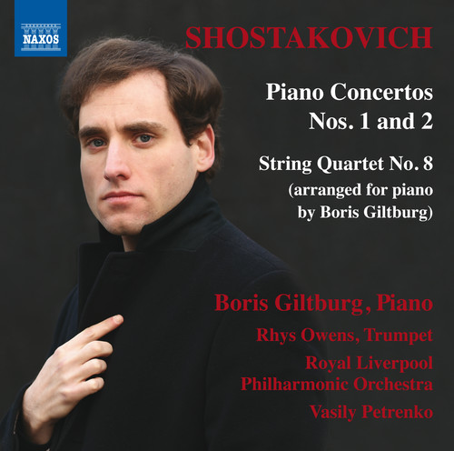 Boris Giltburg - Dmitri Shostakovich: Piano Concertos Nos. 1 & 2