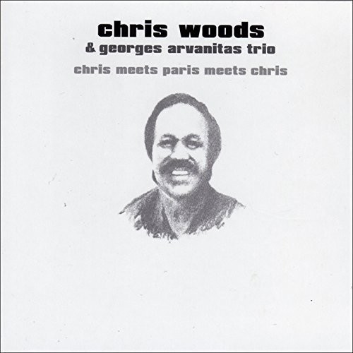 Chris Woods - Chris Meets Paris: With Georges Arvanitas