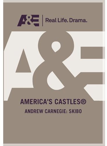 Americas Castles - Andrew Carnegie
