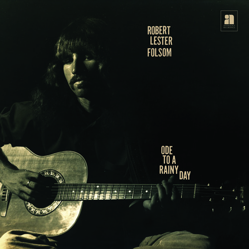 Robert Lester Folsom  - Ode to a Rainy Day: Archives 1972-1975 [Vinyl]