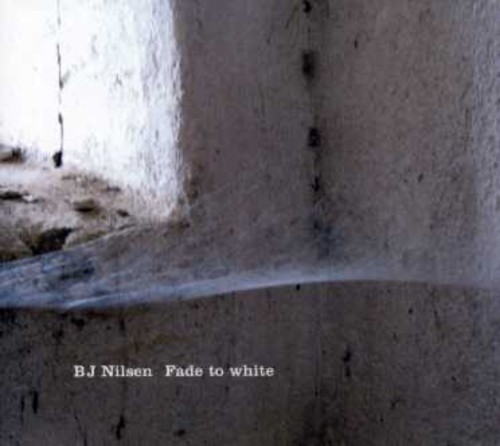 Bj Nilsen - Fade to White