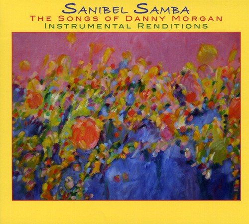 Danny Morgan - Sanibel Samba