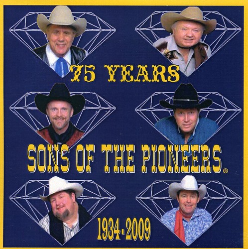 Sons Of The Pioneers - 75th Anniversary
