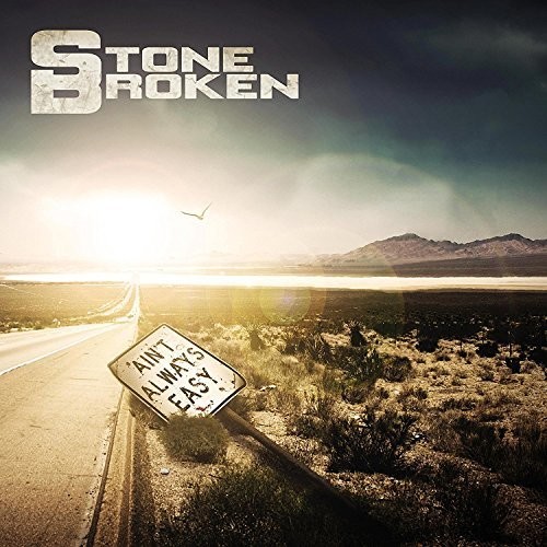 Stone Broken - Ain't Always Easy [Import Deluxe]