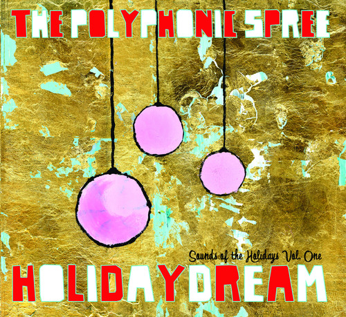The Polyphonic Spree - Holidaydream, Vol. 1