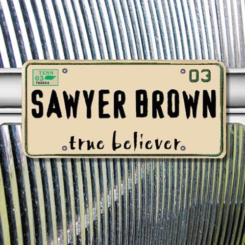 Sawyer Brown - True Believer