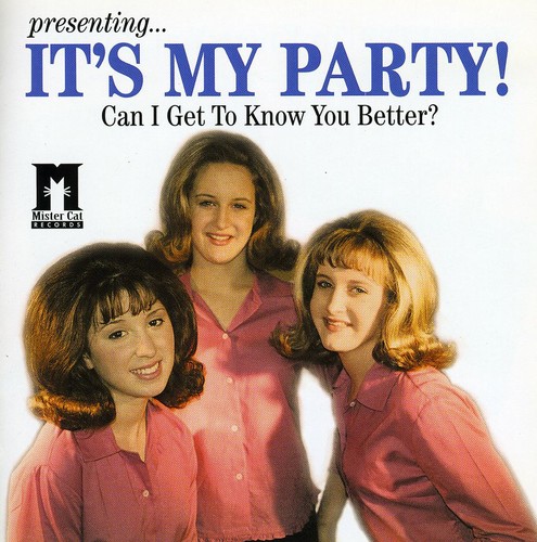 It's My Party - Can I Get to Know You Better?