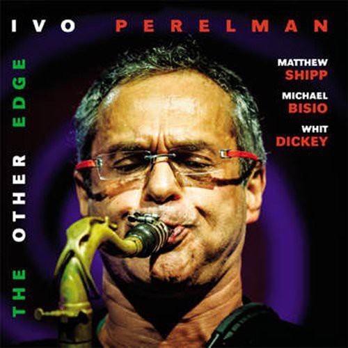 Ivo Perelman - Other Edge