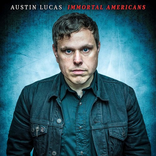 Austin Lucas - Immortal Americans (Blue) [Download Included]