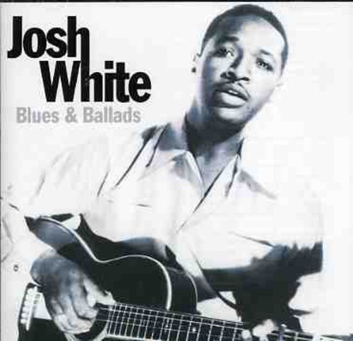 Josh White - Blues and Ballads