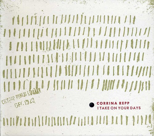 Corrina Repp - I Take on Your Days