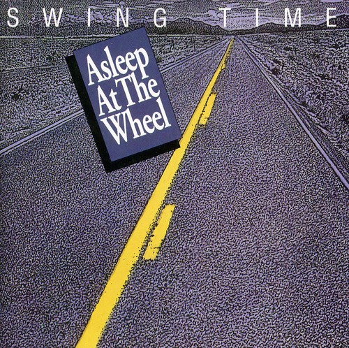 Asleep At The Wheel - Swing Time