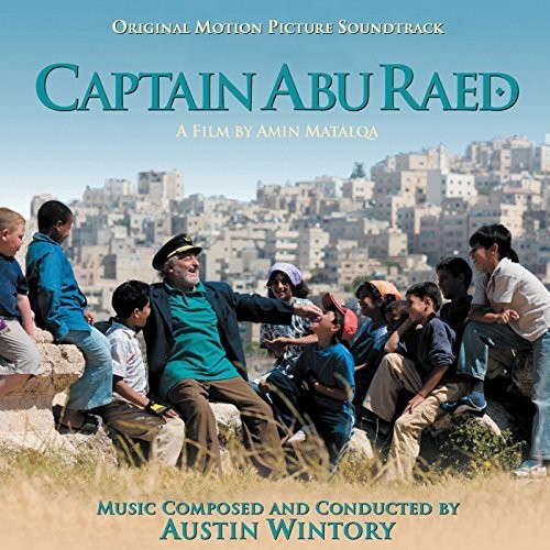 Austin Wintory - Captain Abu Raed (Original Motion Picture Soundtrack)