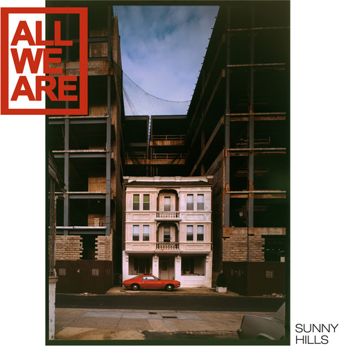 All We Are - Sunny Hills [180 Gram] [Download Included]